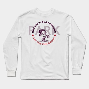 Nature Paly ground | Cycle Rider | park | stunt Long Sleeve T-Shirt